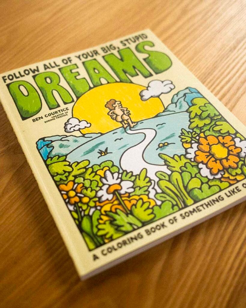 Livre de coloriage « Follow All of Your Big, Stupid Dreams » — couverture — Boring Friends