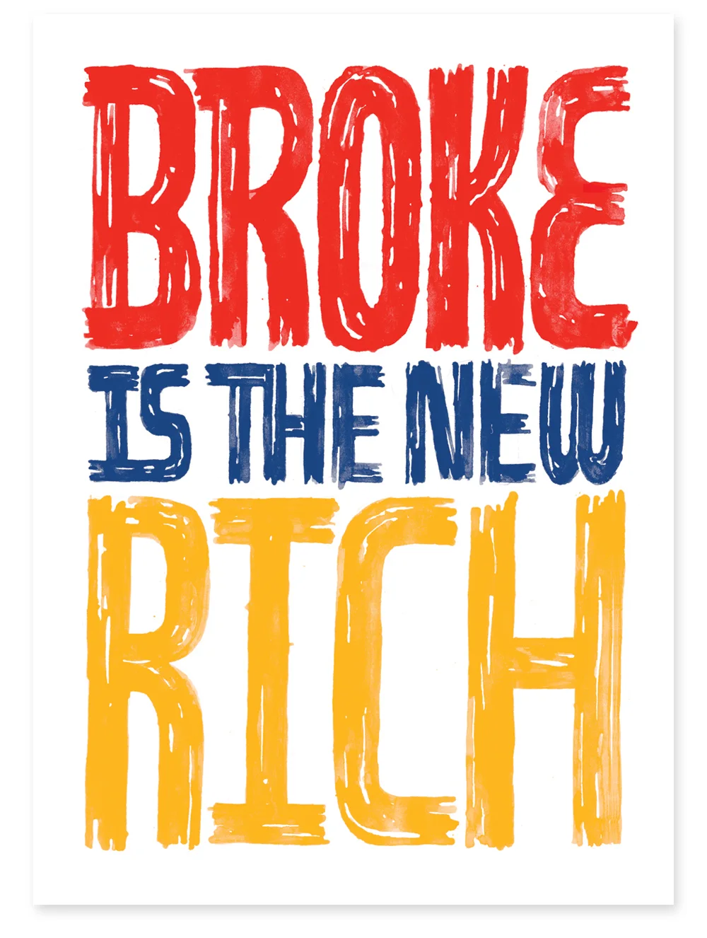 Broke Is the New Rich — Erik Marinovich