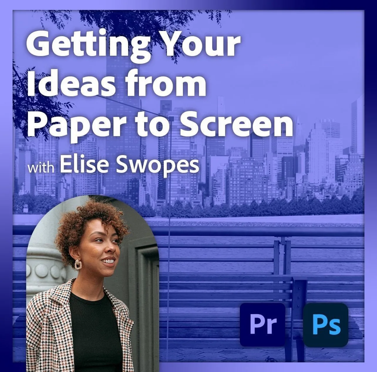 Adobe Live : de papier à l’écran — Elise Swopes