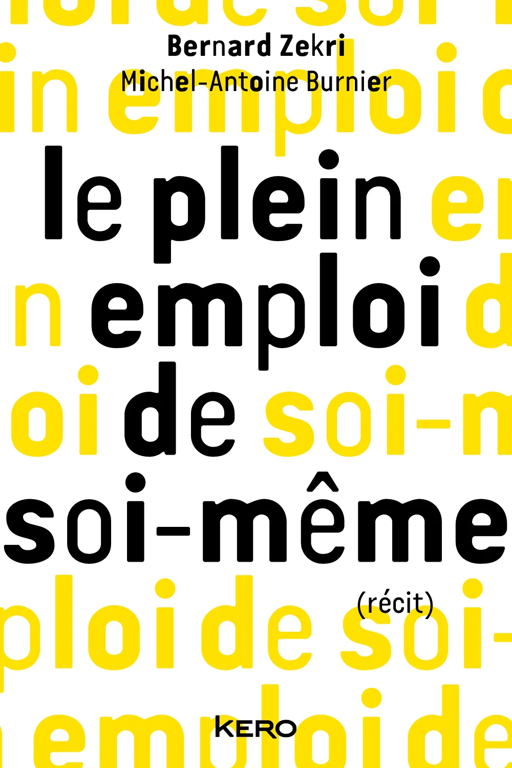 Couverture du livre Le plein emploi de soi-même, de Bernard Zekri et Michel-Antoine Burnier — Étienne Robial