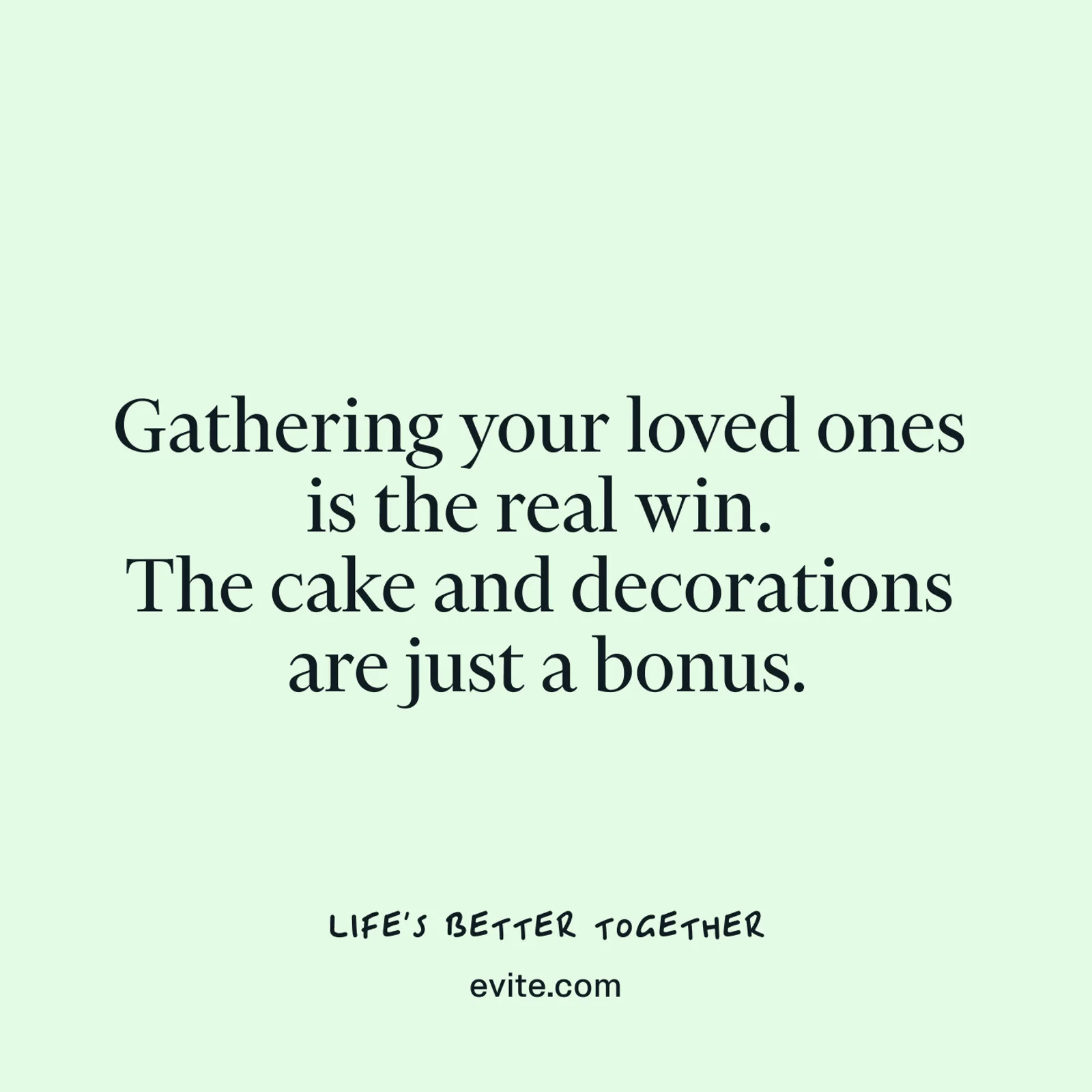 Evite, « Gathering your loved ones is the real win » — Ferroconcrete