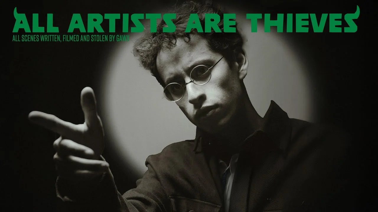 All Artists Are Thieves — Gawx